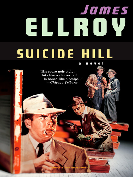 Title details for Suicide Hill by James Ellroy - Wait list